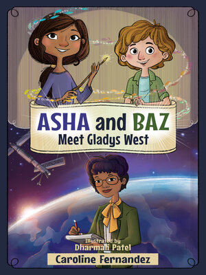 cover image of Asha and Baz Meet Gladys West
